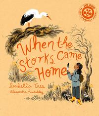 When The Storks Came Home by Isabella Tree