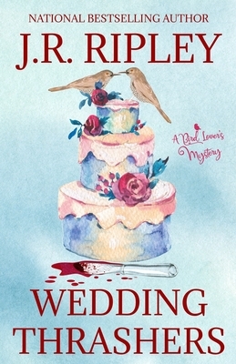 Wedding Thrashers by J. R. Ripley