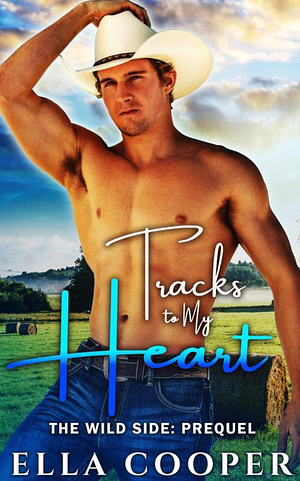 Tracks to my Heart by Ella Cooper