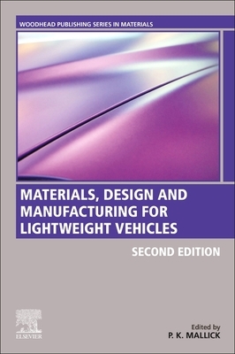 Materials, Design and Manufacturing for Lightweight Vehicles by 