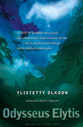 Ylistetty olkoon by Odysseus Elytis, Markku Pääskynen