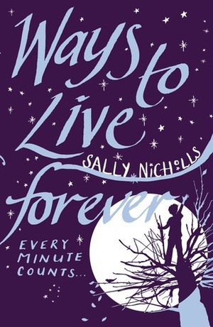 Ways to Live Forever by Sally Nicholls