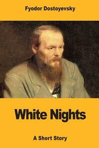 White Nights by Fyodor Dostoevsky