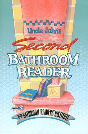 Uncle John's Second Bathroom Reader by Bathroom Readers' Institute