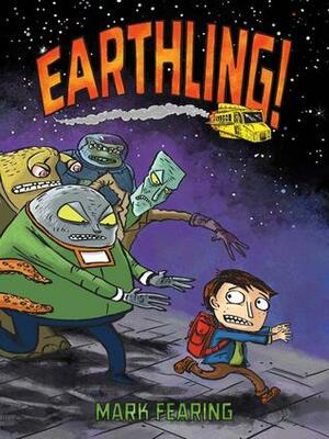 Earthling! by Tim Rummel, Mark Fearing