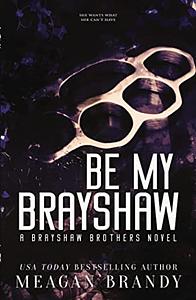 Be My Brayshaw by Meagan Brandy