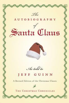 The Autobiography of Santa Claus: A Revised Edition of the Christmas Classic by Jeff Guinn