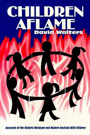 Children Aflame by David Walters