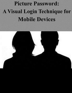 Picture Password: A Visual Login Technique for Mobile Devices by National Institute of Standards and Tech