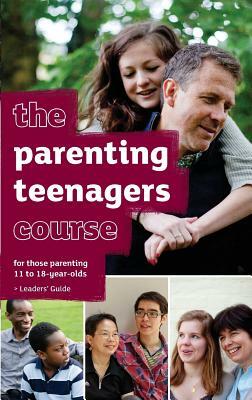 The Parenting Teenagers Course Leaders' Guide - US Edition by Sila Lee, Nicky Lee