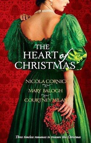 The Heart of Christmas: A Handful Of Gold / The Season for Suitors / This Wicked Gift by Courtney Milan, Mary Balogh, Mary Balogh, Nicola Cornick