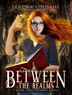 Between the Realms by Serena Lindahl