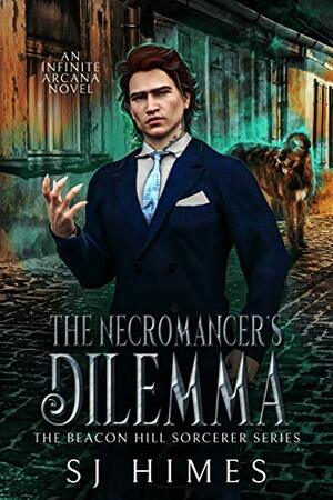 The Necromancer's Dilemma by Sheena Jolie, SJ Himes