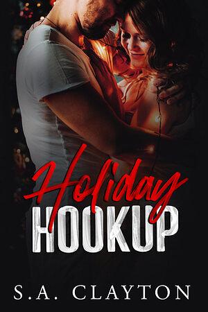 Holiday Hookup by S.A. Clayton