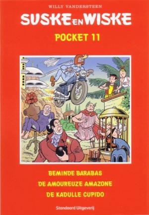 Suske en Wiske pocket 11: bevat: Beminde Barabas;De Amoureuze Amazone ; De kaduke cupido by Willy Vandersteen