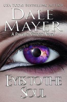 Eyes to the Soul by Dale Mayer