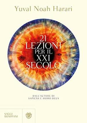 21 lezioni per il XXI secolo by Marco Piani, Yuval Noah Harari