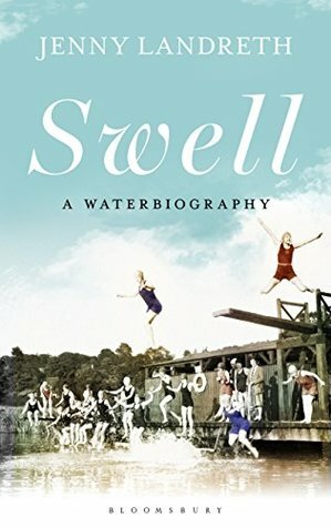 Swell: A Waterbiography by Jenny Landreth