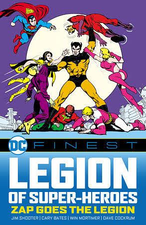 DC Finest: Legion of Super-Heroes: Zap Goes the Legion by Jim Shooter, Cary Bates