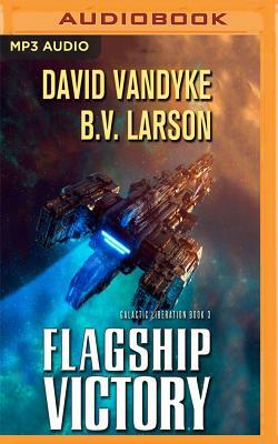Flagship Victory by B.V. Larson, David Vandyke