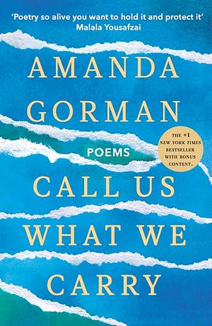 Call Us What We Carry by Amanda Gorman