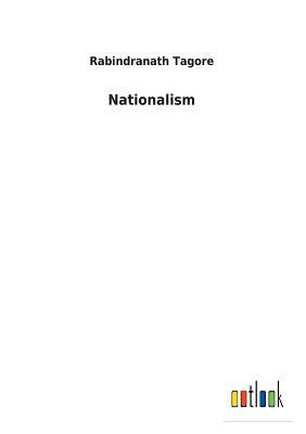 Nationalism by Rabindranath Tagore