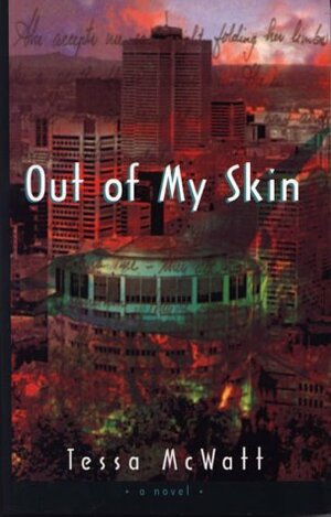 Out of My Skin by Tessa McWatt