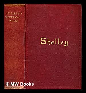 Complete Poetical Works of Percy Bysshe Shelly: 1814-1817 by Neville Robers, Percy Bysshe Shelley