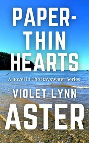 Paper-Thin Hearts by Violet Lynn Aster