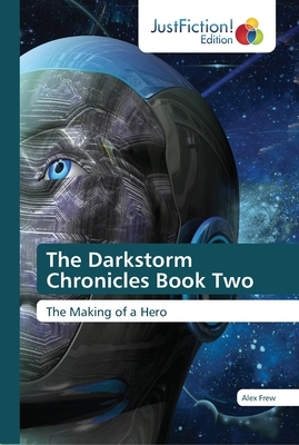 The Darkstorm Chronicles Book Two by Alex Frew
