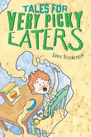 Tales for Very Picky Eaters by Josh Schneider