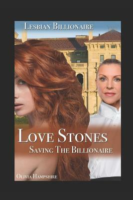 Love Stones, Saving the Billionaire by Olivia Hampshire
