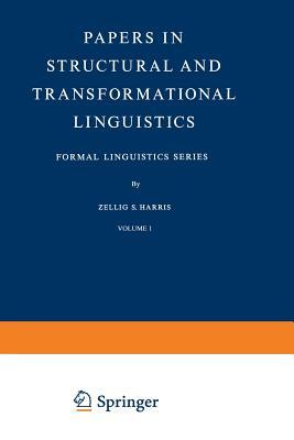 Papers in Structural and Transformational Linguistics by Zellig S. Harris