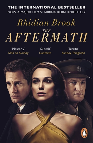 The Aftermath: Now A Major Film Starring Keira Knightley by Rhidian Brook