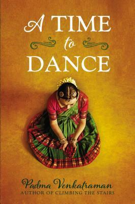 A Time to Dance by Padma Venkatraman