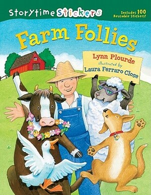 Storytime Stickers: Farm Follies by Lynn Plourde