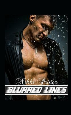 Blurred Lines by Nikki Prince