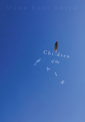 Children of the Air by Mark Eddy Smith