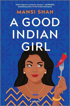 A Good Indian Girl: A Powerful Coming-of-Age Story About Family Secrets And Self-Discovery, Perfect for Fall 2024, Join Jyoti on a Journey of Empowerment And Redemption! by Mansi Shah, Mansi Shah