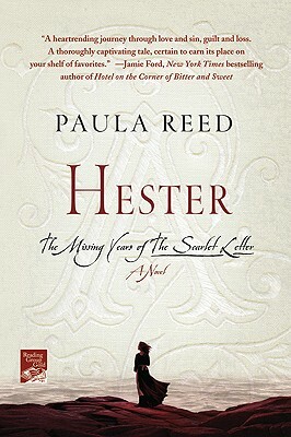 Hester: The Missing Years of the Scarlet Letter by Paula Reed