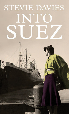 Into Suez by Stevie Davies