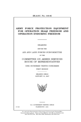 Army force protection equipment for Operation Iraqi Freedom and Operation Enduring Freedom by Committee on Armed Services (house), United States House of Representatives, United State Congress