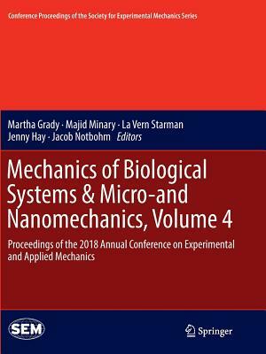 Mechanics of Biological Systems & Micro-And Nanomechanics, Volume 4: Proceedings of the 2018 Annual Conference on Experimental and Applied Mechanics by 