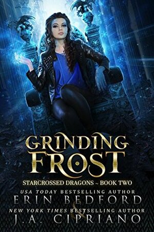 Grinding Frost by J.A. Cipriano, Erin Bedford