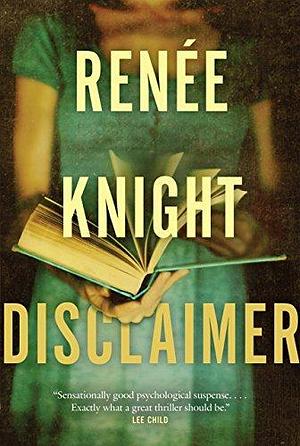 Disclaimer: A Novel by Renée Knight, Renée Knight