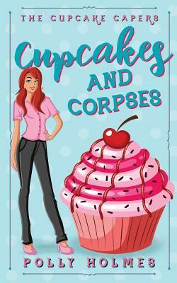 Cupcakes and Corpses by Polly Holmes