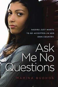 Ask Me No Questions by Marina Budhos