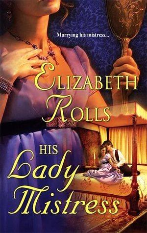 His Lady Mistress by Elizabeth Rolls