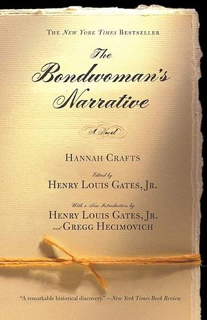 The Bondwoman's Narrative by Hannah Crafts