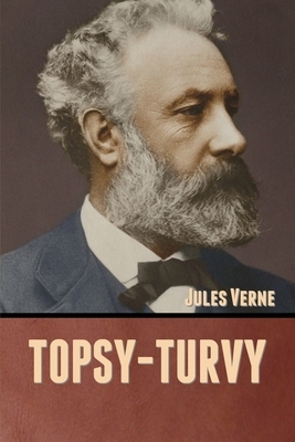 Topsy-Turvy by Jules Verne